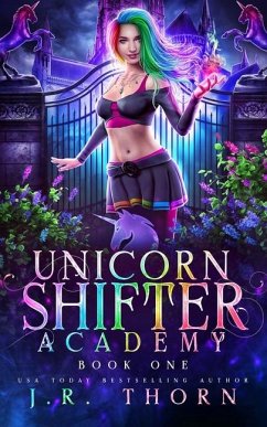 Unicorn Shifter Academy - Thorn, J R