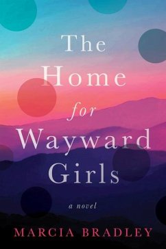 The Home for Wayward Girls - Bradley, Marcia