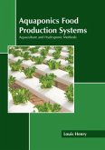 Aquaponics Food Production Systems: Aquaculture and Hydroponic Methods