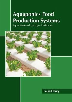 Aquaponics Food Production Systems: Aquaculture and Hydroponic Methods