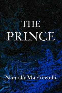 The Prince   Niccolò Machiavelli - Machiavelli, Niccolò