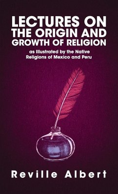Lectures on the Origin and Growth of Religion Hardcover - Reville, Albert