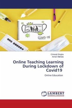 Online Teaching Learning During Lockdown of Covid19 - Singha, Chiranjit;Mahata, Amlan