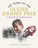 100 Years of the Ulster Grand Prix