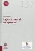 La justicia en el escaparate La justicia en el escaparate