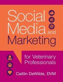 Social Media and Marketing for Veterinary Professionals