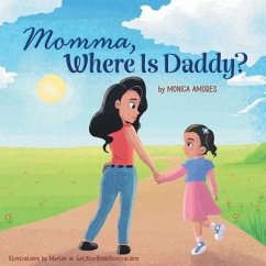 Momma, Where Is Daddy? - Amores, Monica