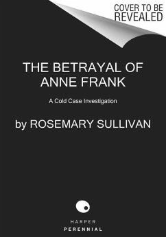 The Betrayal of Anne Frank - Sullivan, Rosemary