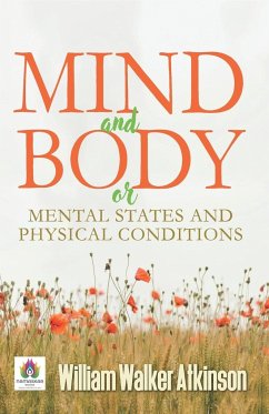 Mind and Body or Mental States and Physical Conditions - Max, F Muller