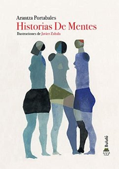 Historias de mentes - Portabales Santomé, Arantza