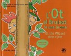 L'Ot el bruixot fa una broma / Ot the Wizard plays a joke : Contes infantils en català i anglès: Llibres Bilingües per nens