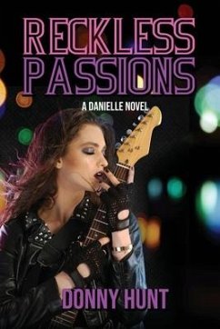 Reckless Passions: A Danielle Novel - Hunt, Donny