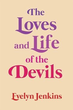 The Loves and Life of the Devils - Jenkins, Evelyn