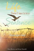 Life Doesn't have to be a Sentence