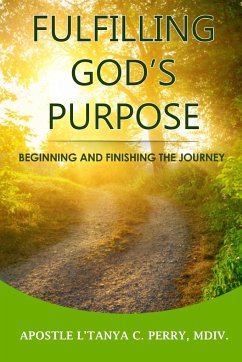 Fulfilling God's Purpose - Perry, L'Tanya C