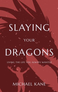 Slaying Your Dragons - Kane, Michael