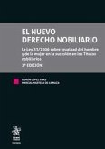 El nuevo Derecho Nobiliario 2ª Edición La Ley 33/2006 sobre igualdad del hombre y de la mujer en la sucesión en los Títulos nobi
