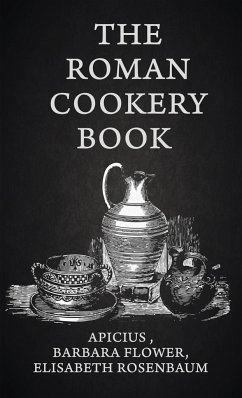 The Roman Cookery Book Hardcover - Rosenbaum, Lisabeth