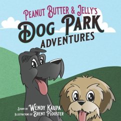 Peanut Butter & Jelly's Dog Park Adventures - Kaupa, Wendy