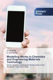 Modelling Works in Chemistry and Engineering Materials Technology