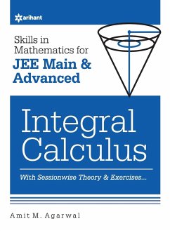 Skills in Mathematics - Integral Calculus for JEE Main and Advanced - Agarwal, Amit M.