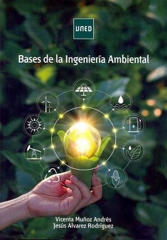 Bases de la ingeniería ambiental - Muñoz Andrés, Vicenta; Álvarez Rodríguez, Jesús