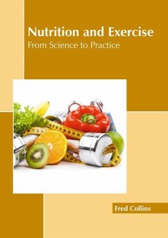 Nutrition and Exercise: From Science to Practice