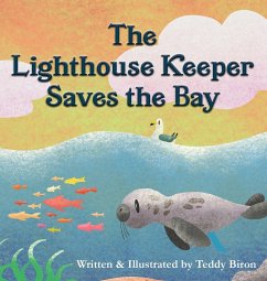 The Lighthouse Keeper Saves the Bay - Biron, Teddy