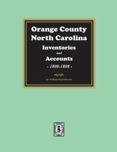 Orange County, North Carolina Inventories and Estates, 1800-1808 - Bennett, William Doub