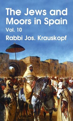 Jews and Moors in Spain, Vol. 10 Hardcover - Krauskopf, Rabbi Jos