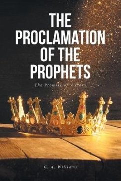 The Proclamation of the Prophets: The Promise of Victory - Williams, G. A.
