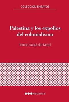 Palestina y los expolios del colonialismo - Duplá del Moral, Tomás