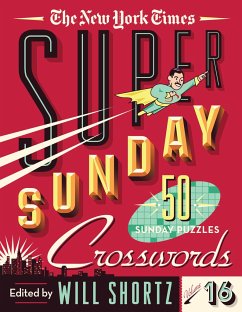 The New York Times Super Sunday Crosswords Volume 16 - Shortz, Will