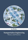 Transportation Engineering: Theory and Practice