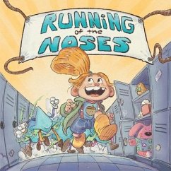 Running of the Noses: It's not just another snot book. - Ingels, Jon-Barrett