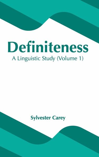 Definiteness: A Linguistic Study (Volume 1) Definiteness: A Linguistic Study (Volume 1)