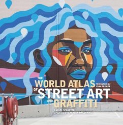 The World Atlas of Street Art and Graffiti - Schacter, Rafael; Macdowall, Lachlan