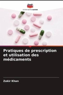 Pratiques de prescription et utilisation des médicaments - Khan, Zakir