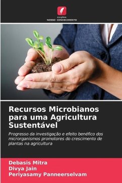 Recursos Microbianos para uma Agricultura Sustentável - Mitra, Debasis;Jain, Divya;Panneerselvam, Periyasamy