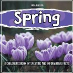 Spring: A Children's Book Interesting And Informative Facts