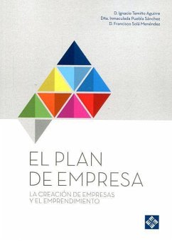 El plan de empresa : la creación de empresas y el emprendimiento - Temiño Aguirre, Ignacio; Puebla Sánchez, Inmaculada; Solá Menéndez, Francisco