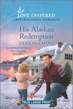 His Alaskan Redemption - McCahan, Heidi