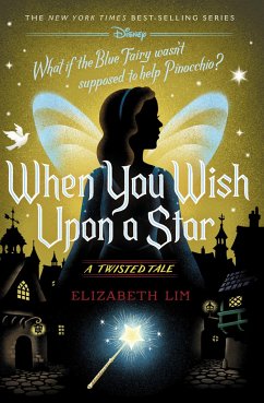 When You Wish Upon a Star: A Twisted Tale - Lim, Elizabeth