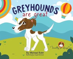 Greyhounds Are Great - Rohr, Michael