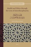 &#7716;ad&#299;th and Ethics Through the Lens of Interdisciplinarity
