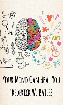 Your Mind Can Heal You Hardcover - Bailes, Frederick W