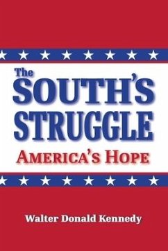 The South's Struggle: America's Hope - Kennedy, Walter Donald