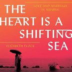 The Heart Is a Shifting Sea: Love and Marriage in Mumbai