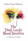 The &quote;Dark Lord'S&quote; Blood Sacrifice: A True Story