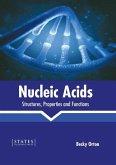 Nucleic Acids: Structures, Properties and Functions